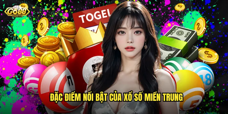 Đặc điểm nổi bật của xổ số miền Trung