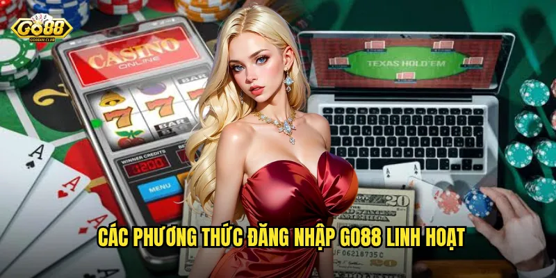 Các phương thức đăng nhập go88 linh hoạt