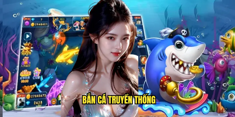 bắn cá truyền thống
