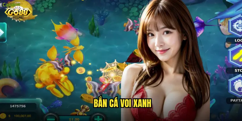 bắn cá Voi Xanh