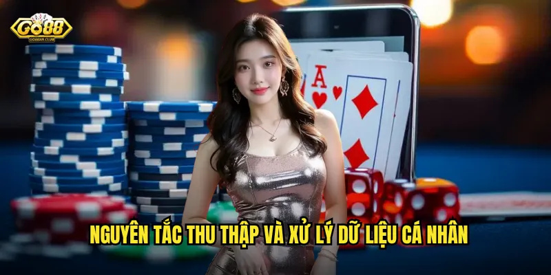 Nguyên tắc thu thập và xử lý dữ liệu cá nhân